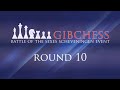 Round 10 Gibraltar International Chess Festival - Battle of the Sexes Scheveningen Event