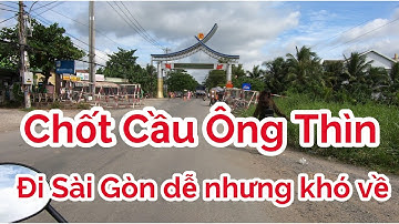 Chốt Cầu Ông Thìn đi Sài Gòn dễ nhưng khó về - Ký Sự Huyện Cần Giuộc