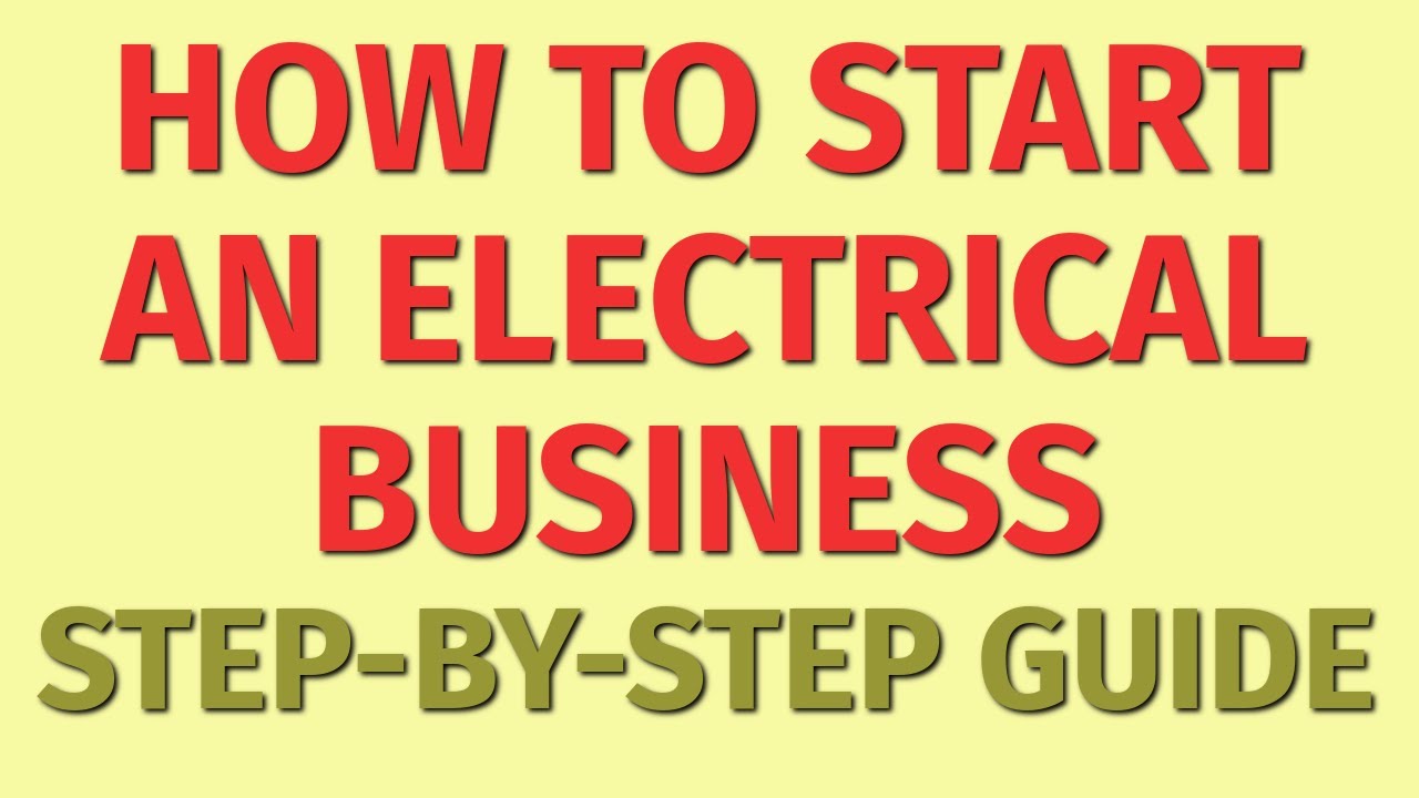 Starting a Electrical Business Guide How to Start a Electrical