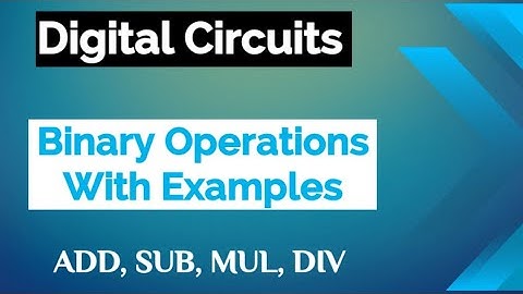 Binaire bewerkingen met voorbeelden | Digitale schakelingen