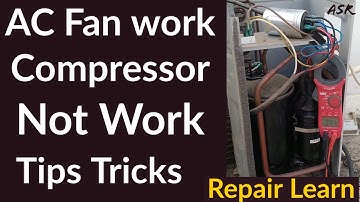 AC Fan Motor working compressor not working specially new technician must watch Repair tips Tricks