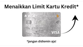 6 Tips Untuk Menaikkan Limit Kartu Kredit BCA Berdasarkan Pengalaman Pribadi