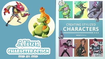 Alien character design step by step tutorial | CREATING STYLIZED CHARACTERS: 3dtotal