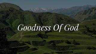 Goodness Of God || [Mix Lyrics] - CeCe Winans, Hillsong Worship