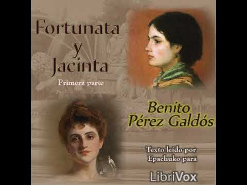 Fortunata y Jacinta: dos historias de casadas (Primera Parte) by Benito PÉREZ GALDÓS Part 1/2