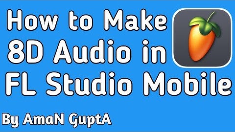 How to Make 8D Audio in FL Studio Mobile || FL Studio Mobile se 8d audio kaise bnaye
