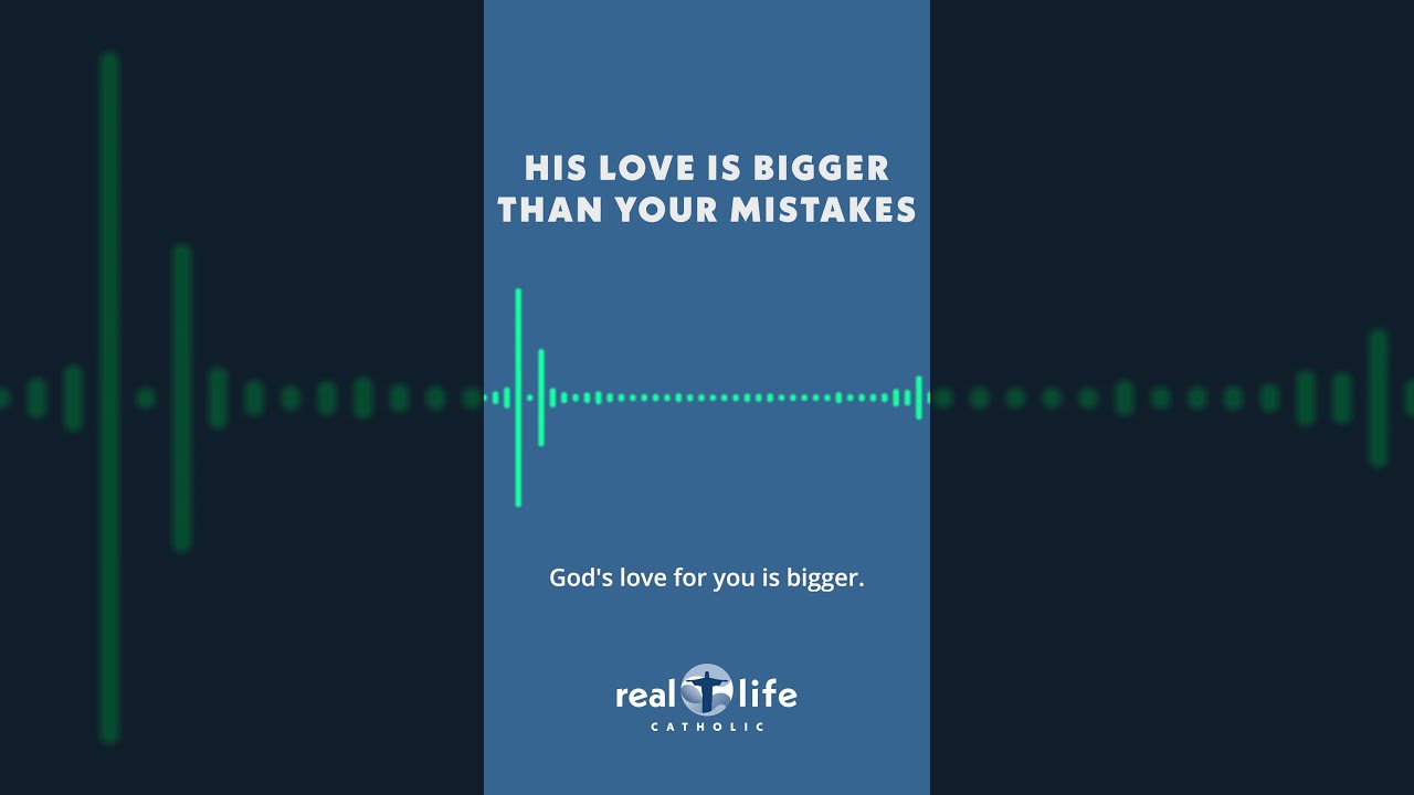 Real Life Minute His Love Is Bigger Than Your Mistakes