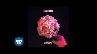 Watch Hopium Leave video