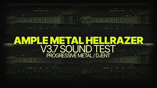 Ample Metal Hellrazer V3.7 Sound Test | Hyper-Realistic VSTi Guitar | Progressive Metal / Djent