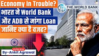 India Eyes 2.5 Billion Loans From World Bank, Adb Ankit Agrawal Study Iq