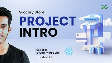 React JS Project Building: Project Intro - Grocery Store | E-commerce Site | GeeksforGeeks