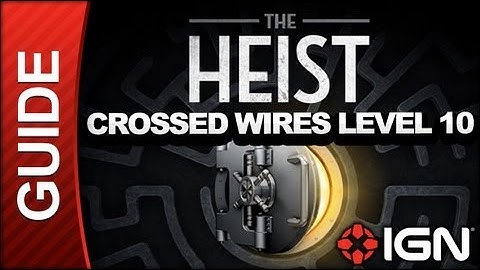 The Heist: Crossed Wires Level 10 Walkthrough