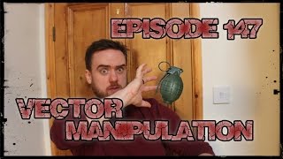 SO YOU'RE A SUPERHERO Episode 147 - Vector Manipulation