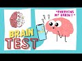 It's time to test my brain : Brain Test #1