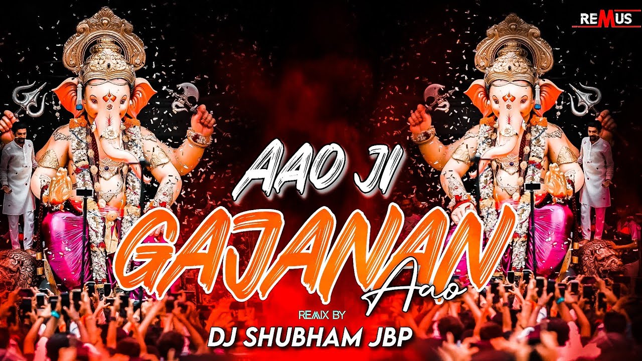 AAO JI GAJANAN  GANESH CHATURTHI SPECIAL  REMIX BY DJ SM SHUBHAM  DJ REMUS Z