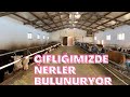 ÇİFTLİĞİMİZİ TANITIYORUM TÜM DETAYLAR SİZLERLE.