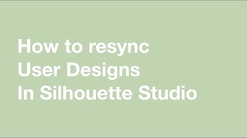 How to Resync User Designs in Silhouette Studio