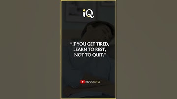 “If you get tired, learn to rest, not to quit.” #short