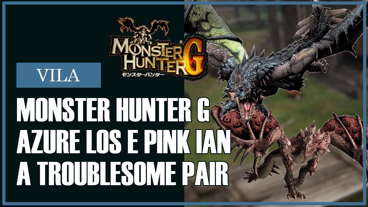 [DICA] Monster Hunter G (PS2) - A TROUBLESOME PAIR! AZURE RATHALOS E ...