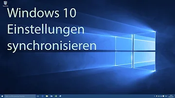 Wie synchronisiere ich meine Einstellungen in Windows 10?