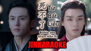 [JINKaraoke] Tử Bất Liễu – Nhậm Hiền Tề 死不了 - 任贤齐 – Si Bu Liao - Richie Jen KARAOKE