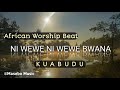 NI WEWE NI WEWE BWANA (Worship Beat) +255759683635 Mp3 Song
