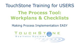 Business Systemization - TouchStone Training #4: Writing Processes -Workplans & Checklists