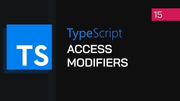 #15 - OOP Access Modifiers | TypeScript Tutorial
