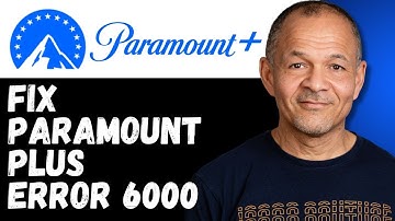 How To Fix Paramount Plus Error 6000 - (Simple Guide)
