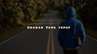 Ukuran yang tepat Lirik Musik | Tulisan Tangan Official