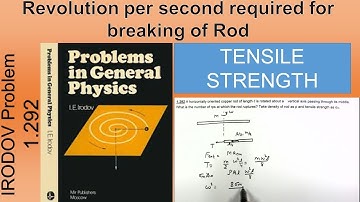 IRODOV || Solution to 1.292 || Elasticity || Breaking a rod by rotation