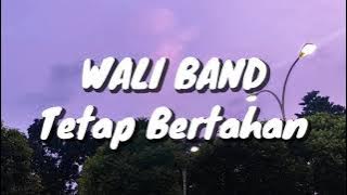 Wali Band - Tetap Bertahan (Lirik)