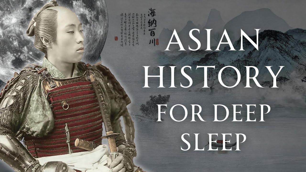 9 Hours of Asian History for Deep Sleep | Human Voiced, No Ads
