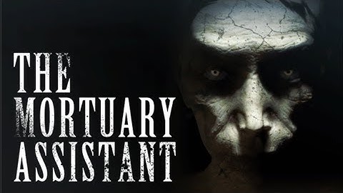 The Mortuary Assistant Walkthrough Gameplay Part 1 - First Shift 