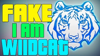 FAKE I AM WILDCAT, INTENSE RAGE!