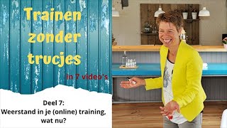 Weerstand in je (online) training, wat nu