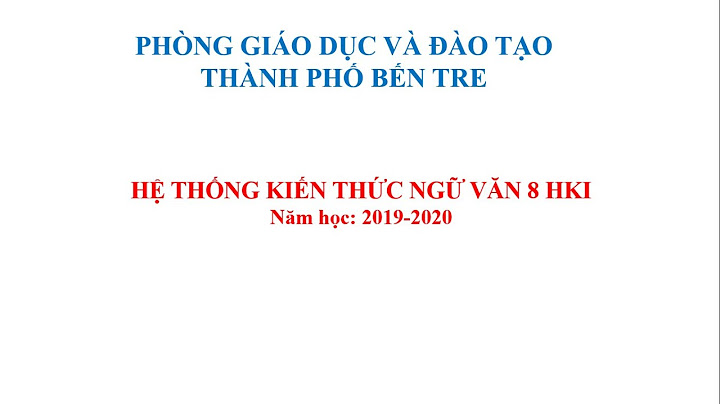 Tổng hợp kiến thức văn 8 học kì 1 năm 2024