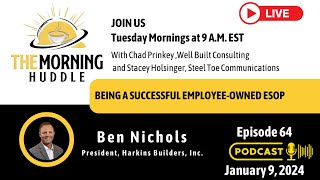 The Morning Huddle Episode 64: Being a Successful Employee-Owned ESOP