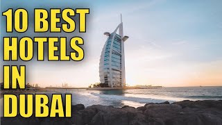 Top 10 Best Hotels in Dubai