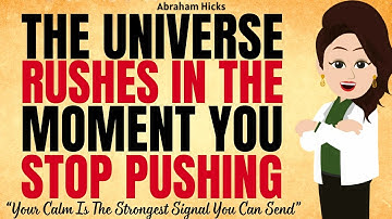 The Universe Moves Instantly When You Stop Pushing ✅Abraham Hicks 2025