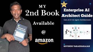 My 2nd Book | Enterprise AI Architect Guide | Gen-AI & AI Agent Architectures | Available @ Amazon