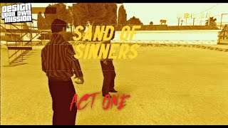 Случайные миссии GTA SA: DYOM - Песок грешников: АКТ ПЕРВЫЙ от Ivan_fx