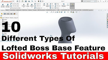 Solidworks 2020 tutorials | Solidworks different types of lofted boss base command in Detail