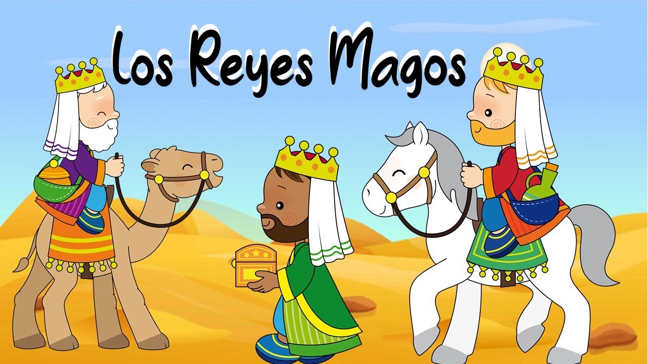 6 DE ENERO "LOS TRES REYES MAGOS" YouTube