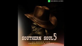 Southern Soul 5 Mix - [[King George, TK Soul, Cupid, J-Wonn, Lebrado & more]]