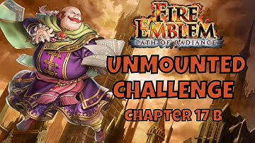Fire Emblem Path of Radiance Unmounted Challenge Chapter 17 B