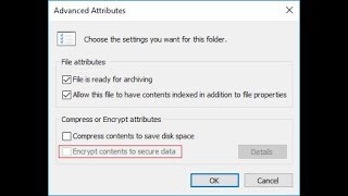 Fix Encrypt Contents To Secure Data option Grayed Out In Windows 10 screenshot 4