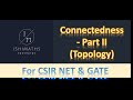 Connectedness - Part II (Topology Lec 23) For CSIR NET & GATE