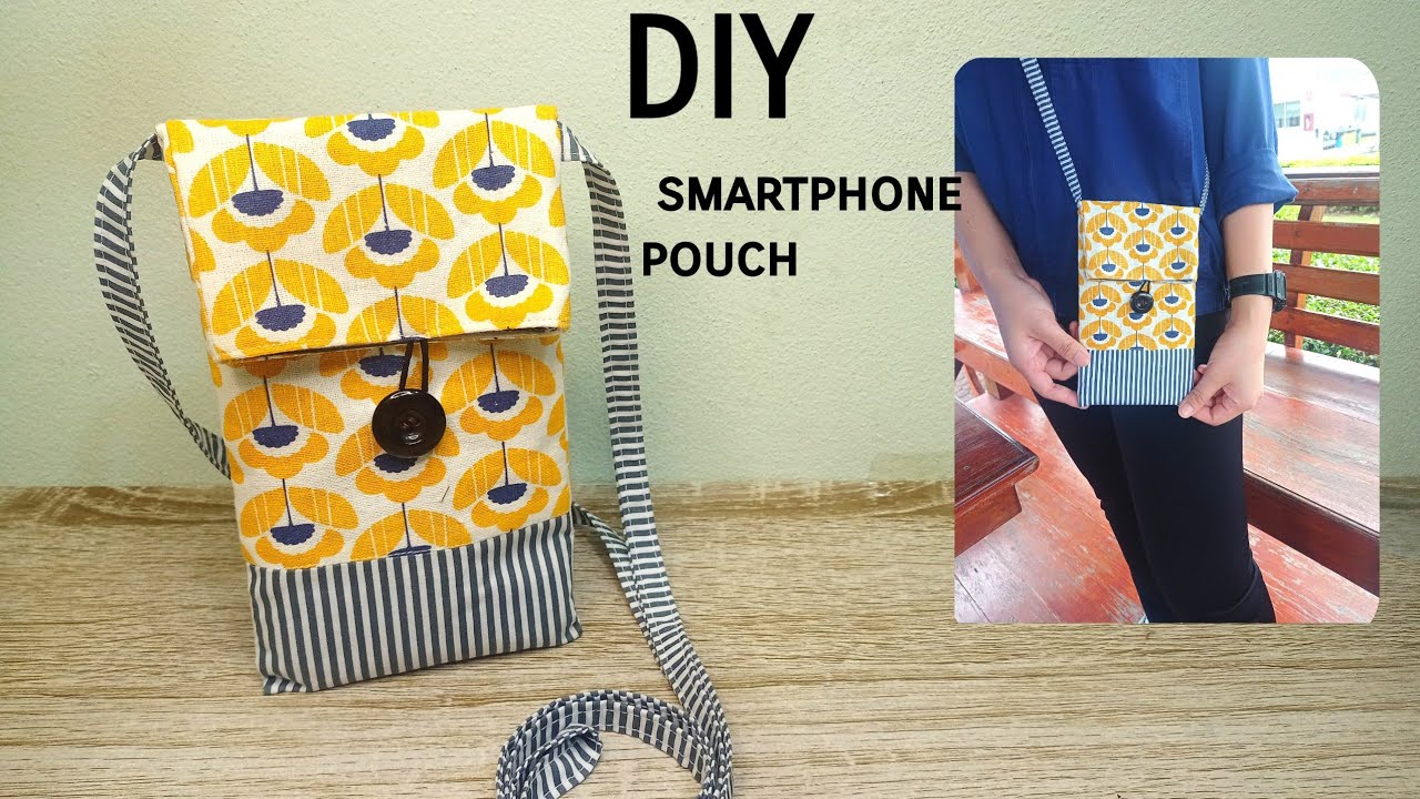 กระเป๋าผ้าสะพายข้างใส่โทรศัพท์/diy fabric phone case/how to make a ...