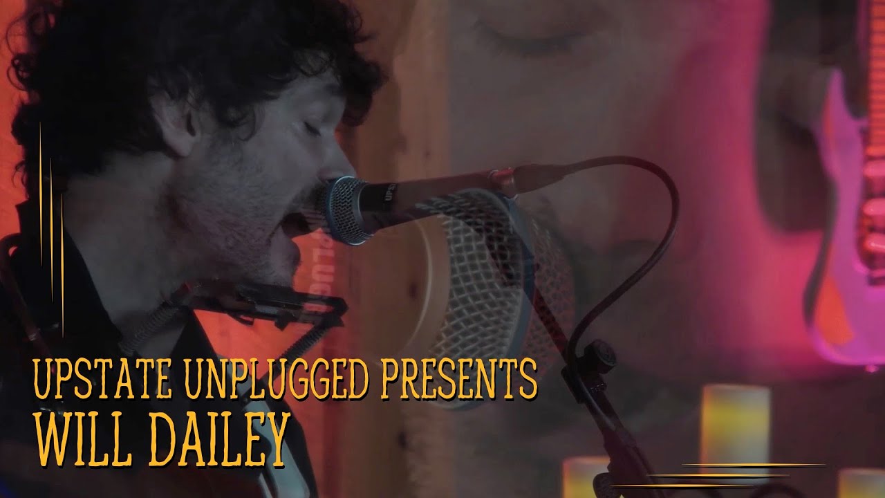 "Higher Education"- Will Dailey- Live From Upstate Unplugged